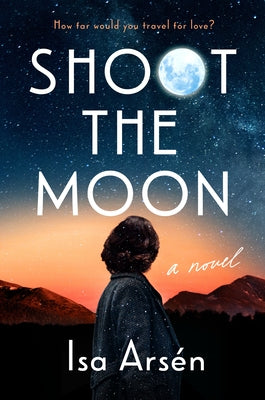 Shoot the Moon by Ars?n, Isa