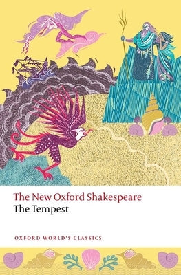 The Tempest: The New Oxford Shakespeare by Shakespeare, William