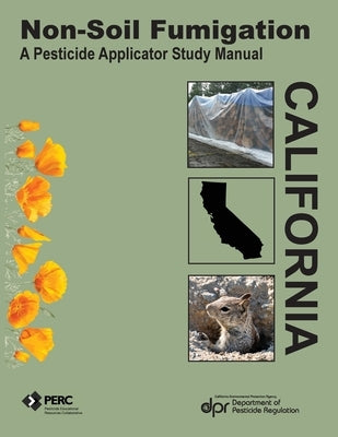 Non-Soil Fumigation: A Pesticide Applicator Study Guide by Tomasko, Steve