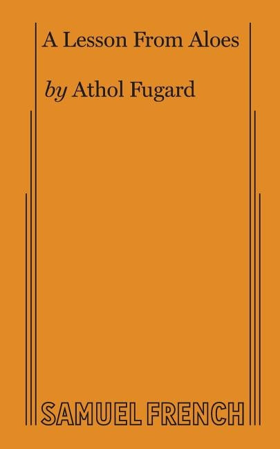 A Lesson from Aloes by Fugard, Athol