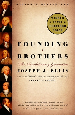 Founding Brothers: The Revolutionary Generation by Ellis, Joseph J.