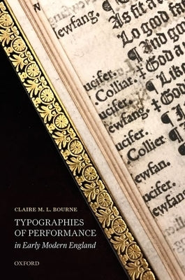 Typographies Perform Early Mod Eng C by Bourne