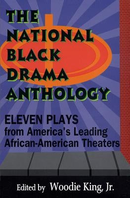 The National Black Drama Anthology: Eleven Plays from America's Leading African-American Theaters by Various Authors