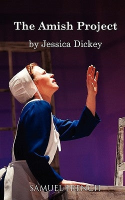 The Amish Project by Dickey, Jessica