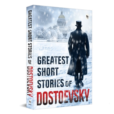 Greatest Short Stories of Dostoevsky by Dostoevsky, Fyodor