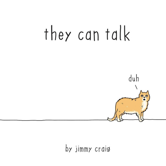 They Can Talk: A Collection of Comics about Animals by Craig, Jimmy