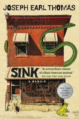 Sink: A Memoir by Thomas, Joseph Earl