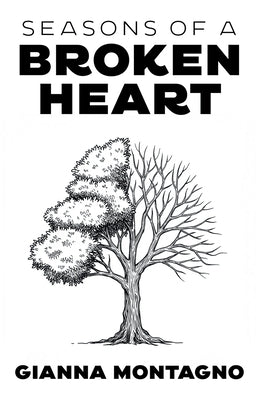 Seasons of a Broken Heart by Montagno, Gianna