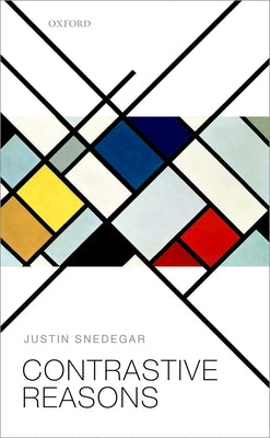 Contrastive Reasons by Snedegar, Justin