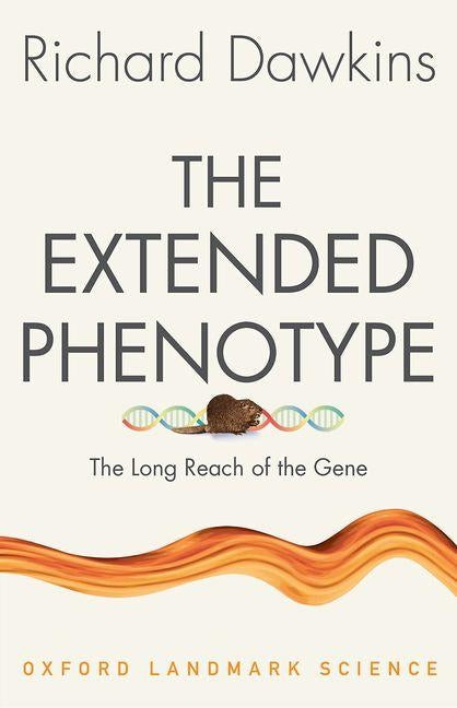 The Extended Phenotype: The Long Reach of the Gene by Dawkins, Richard