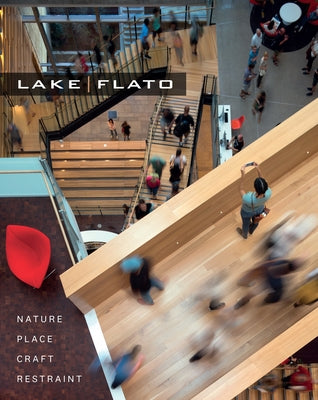 Lakeflato: Nature, Place, Craft & Restraint by Lakeflato Architects