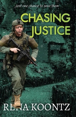 Chasing Justice by Koontz, Rena