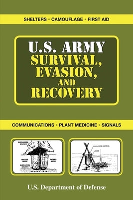 U.S. Army Survival, Evasion, and Recovery by U S Department of the Army