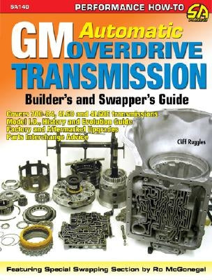 GM Automatic Overdrive Transmission GD: Covers 700-R4, 4l60 and 4l60e Transmissions by Ruggles, Cliff