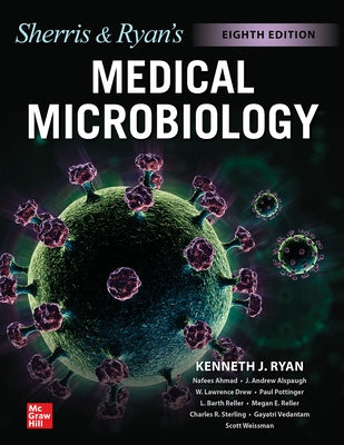 Ryan & Sherris Medical Microbiology, Eighth Edition by Ryan, Kenneth J.