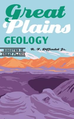 Great Plains Geology by Diffendal, R. F.