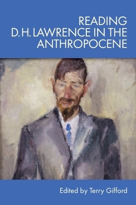 Reading D. H. Lawrence in the Anthropocene by Gifford, Terry