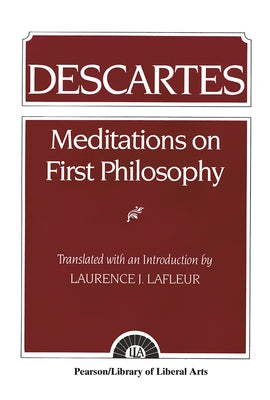 Descartes: Meditations on First Philosophy by LaFleur, Laurence