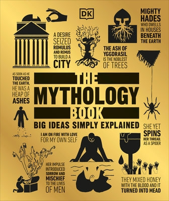 The Mythology Book: Big Ideas Simply Explained by Dk