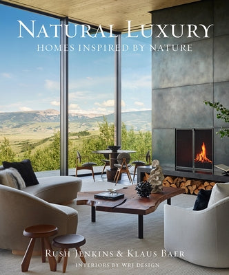 Natural Luxury: Homes Inspired by Nature by Jenkins, Rush