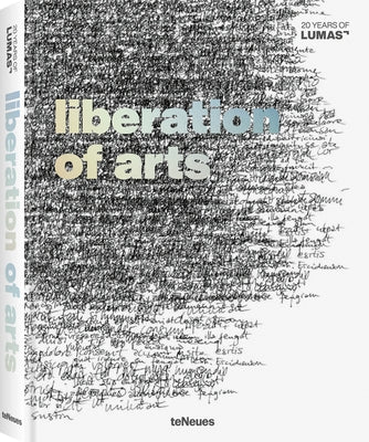 Liberation of Arts: 20 Years of Lumas by Teneues Publishing Company