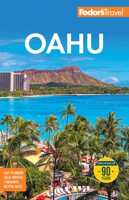 Fodor's Oahu: With Honolulu, Waikiki & the North Shore by Fodor's Travel Guides