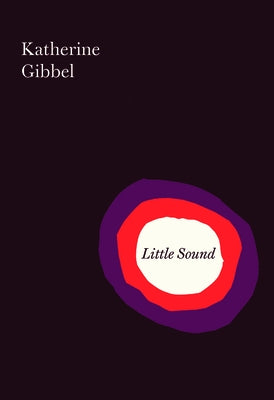 Little Sound by Gibbel, Katherine