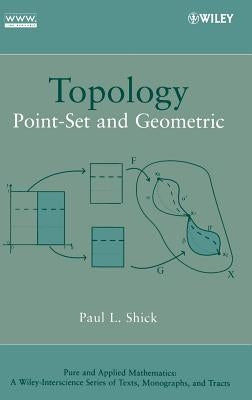 Topology: Point-Set and Geometric by Shick, Paul L.