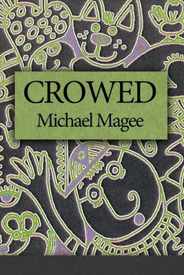 Crowed by Magee, Michael
