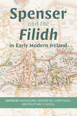 Spenser and the Filidh in Early Modern Ireland by Bourke, Evan