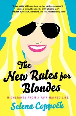 The New Rules for Blondes by Coppock, Selena