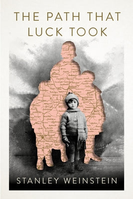 The Path That Luck Took by Weinstein, Stanley