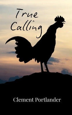 True Calling by Portlander, Clement