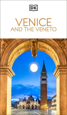 DK Venice and the Veneto: Must-See Sights. Culture & History. Detailed Maps & Tours. Covers San Marco, Verona, & More by Dk Travel