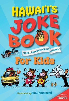 Hawai'i's Joke Book for Kids by Murakami, Jon J.