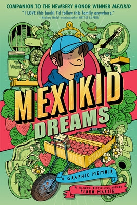 Mexikid Dreams: A Graphic Memoir by MartÃ£-N, Pedro