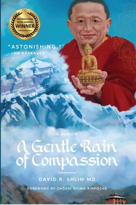 A Gentle Rain of Compassion by Shlim, David R.