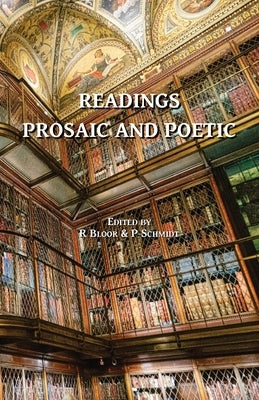 Readings Prosaic and Poetic by Bloor, Robin