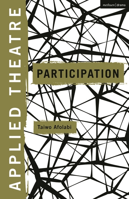 Applied Theatre: Participation by Afolabi, Taiwo