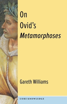 On Ovid's Metamorphoses by Williams, Gareth