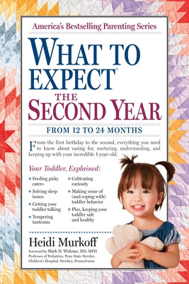 What to Expect the Second Year: From 12 to 24 Months by Murkoff, Heidi