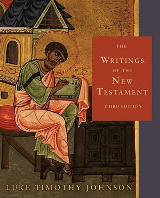 The Writings of the New Testament: Third Edition by Johnson, Luke Timothy