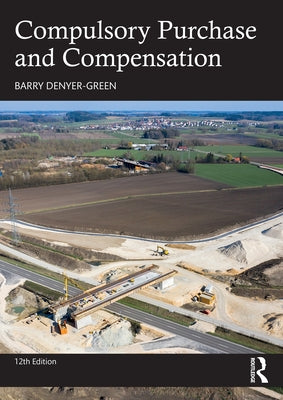 Compulsory Purchase and Compensation by Denyer-Green, Barry