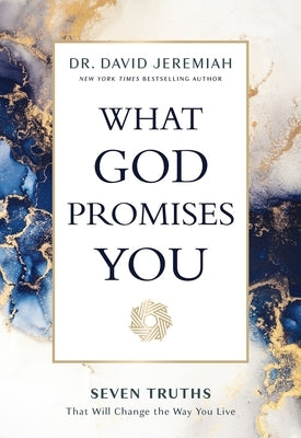 What God Promises You: Seven Truths That Will Change the Way You Live by Jeremiah, David