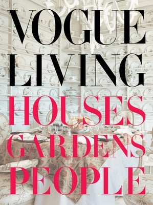 Vogue Living: Houses, Gardens, People by Bowles, Hamish