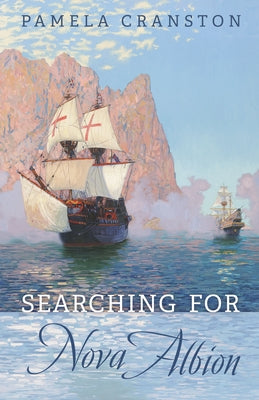 Searching for Nova Albion by Cranston, Pamela