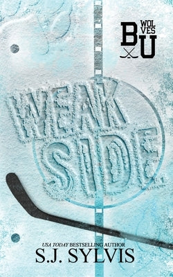 Weak Side: A Fake Dating Hockey Romance (Special Edition) by Sylvis, Sj