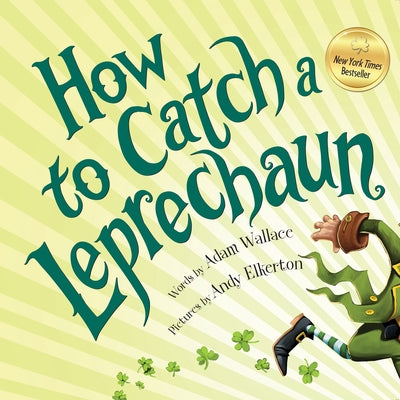 How to Catch a Leprechaun by Wallace, Adam