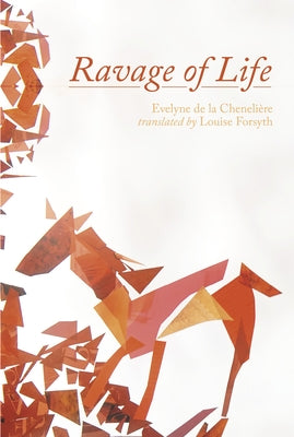 Ravage of Life by de la CheneliÃ¨re, Evelyne
