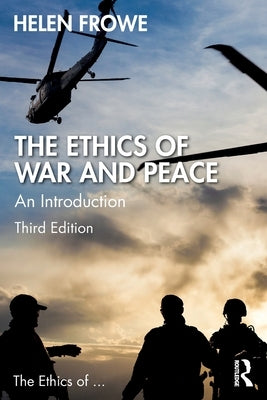 The Ethics of War and Peace: An Introduction by Frowe, Helen